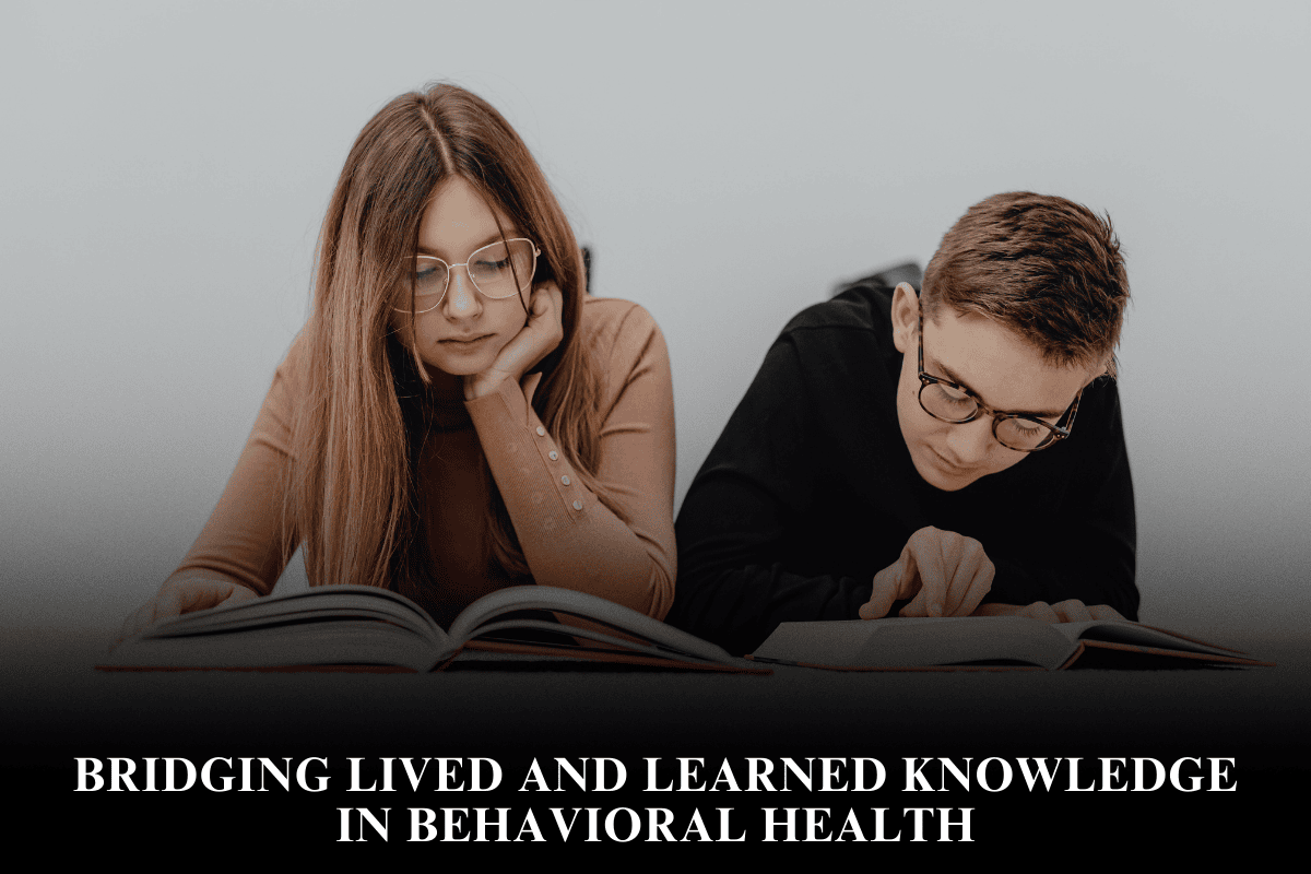 Bridging Lived and Learned Knowledge in Behavioral Health