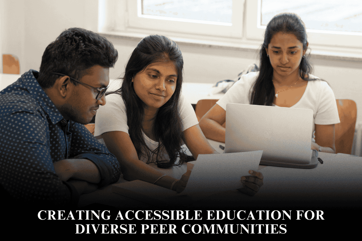 Creating Accessible Education for Diverse Peer Communities