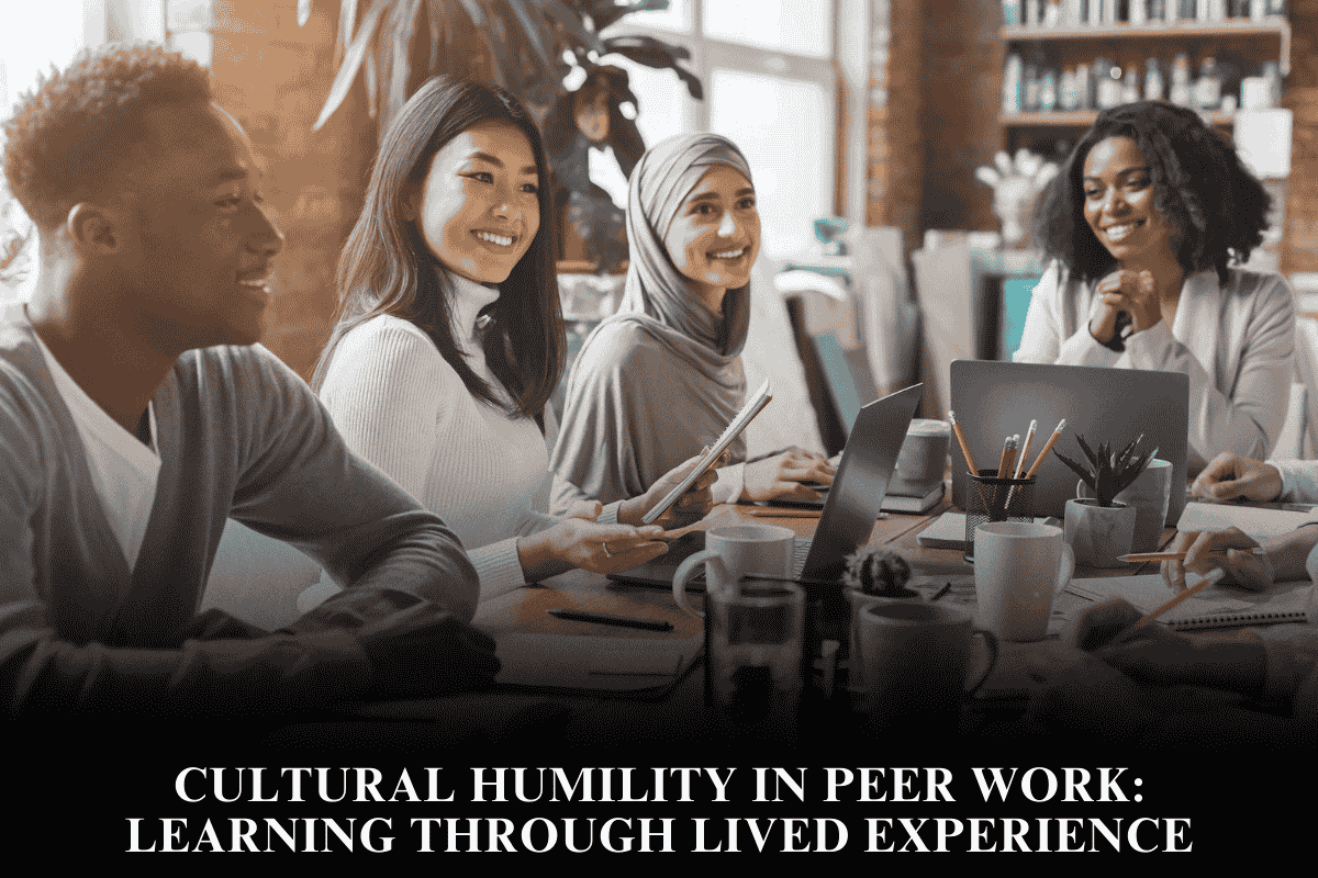 Cultural Humility in Peer Work Learning Through Lived Experience