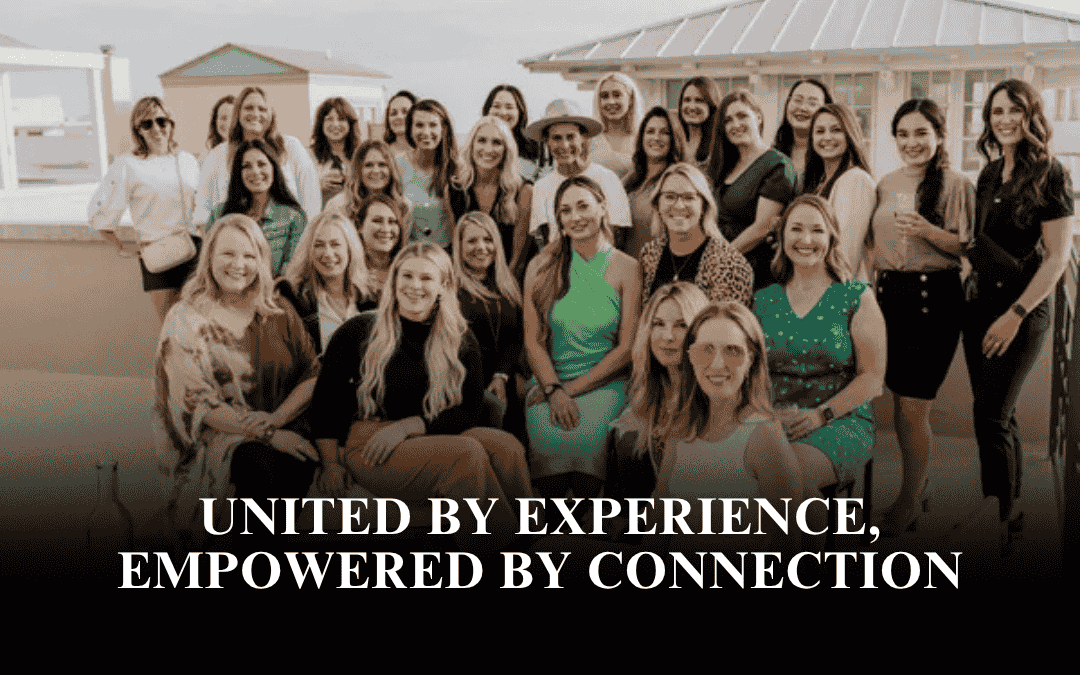 United by Experience, Empowered by Connection