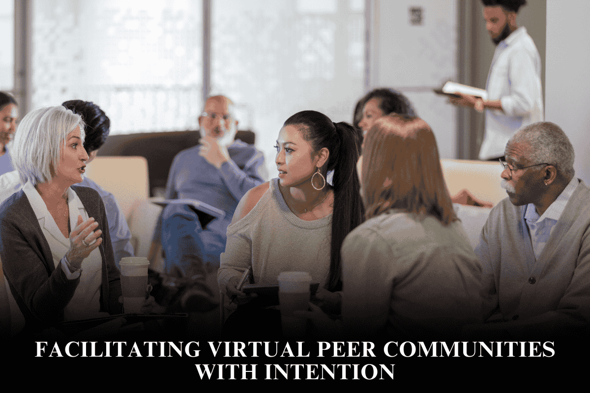 Facilitating Virtual Peer Communities With Intention