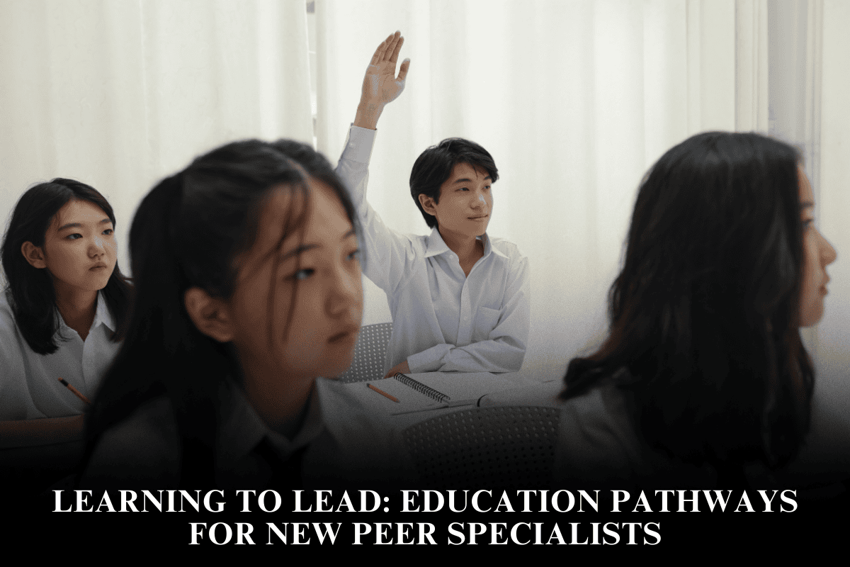 Learning to Lead Education Pathways for New Peer Specialists