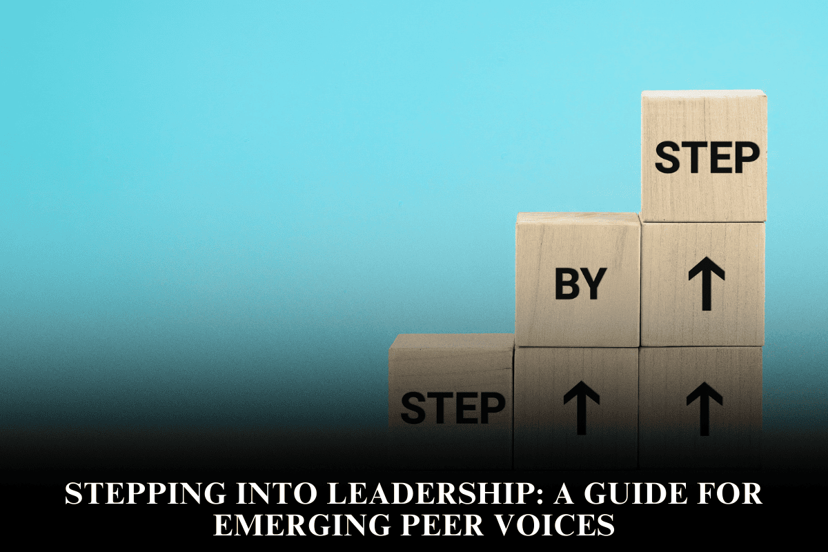 Stepping Into Leadership A Guide for Emerging Peer Voices